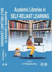 Cover of Academic Libraries in Self-Reliant Learning