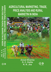 Cover of Agricultural Marketing, Trade, Price Analysis and Rural Marketing in India