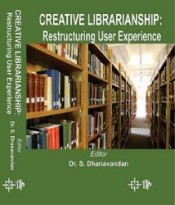 Cover of Creative Librarianship : Restructuring  User Experience