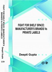 Cover of Fight for Shelf Space: Manufacturer's Brands Vs Private Labels
