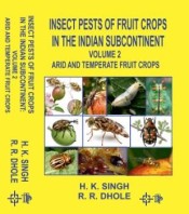 Cover of Insect Pests Of Fruit Crops In The Indian Subcontinent Volume 2 Arid And Temperate Fruit Crops