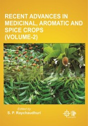 Cover of Recent Advances in Medicinal , Aromatic and Spice Crops (Vol 2)