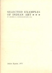 Cover of Selected Examples of Indian Art (Out of Print)